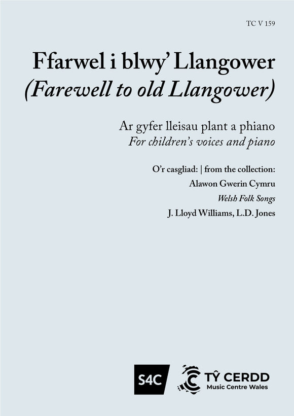 Ffarwel i blwy' Llangower - Welsh Folk Song, J. Lloyd Williams, L. D. Jones (Llew Tegid)