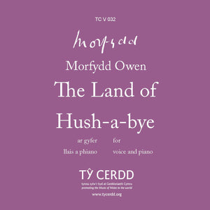 Morfydd Owen - The Land of Hush-a-bye