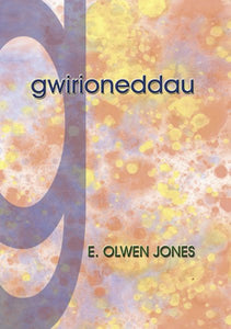 E. Olwen Jones - Gwirioneddau