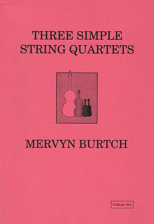 Mervyn Burtch - Three simple string quartets