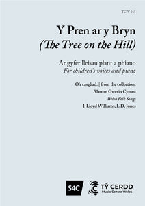 Y Pren ar y Bryn - Welsh Folk Song, J. Lloyd Williams, L. D. Jones (Llew Tegid)