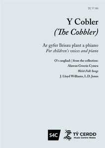 Y Cobler - Welsh Folk Song, J. Lloyd Williams, L. D. Jones (Llew Tegid)