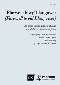 Ffarwel i blwy' Llangower - Welsh Folk Song, J. Lloyd Williams, L. D. Jones (Llew Tegid)