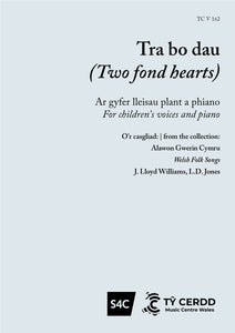 Tra bo Dau - Welsh Folk Song, J. Lloyd Williams, L. D. Jones (Llew Tegid)