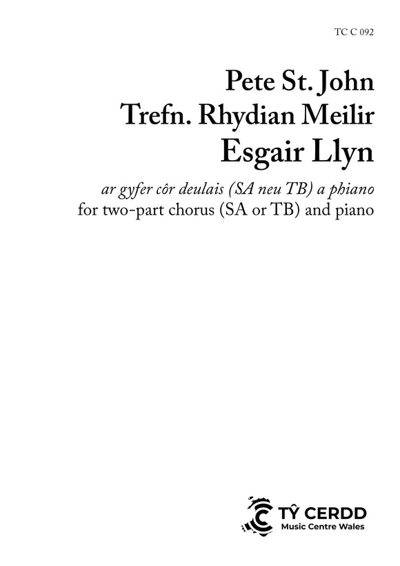 Pete St. John trefn. Rhydian Meilir – Esgair Llyn (SA/TB a phiano)
