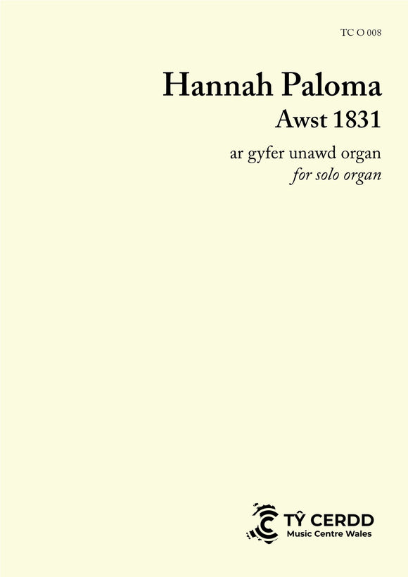 Hannah Paloma - Awst 1831 (solo organ)