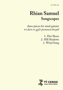 Rhian Samuel - Songscapes, three pieces for wind quintet (inc. horn or cor anglais)
