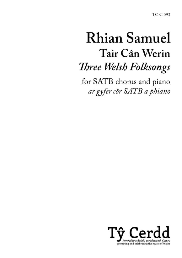Rhian Samuel - Tair Cân Werin (Three Welsh Folksongs) SATB