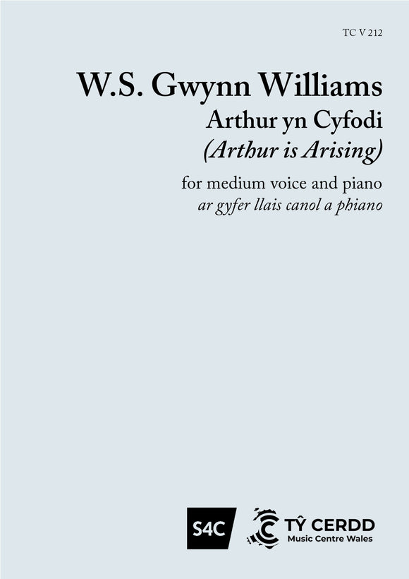 W S Gwynn Williams - Arthur yn Cyfodi (medium voice and piano)