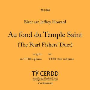 TTBB Au fond du Temple Saint (The Pearl Fishers’ Duet) arr. Jeffrey Howard