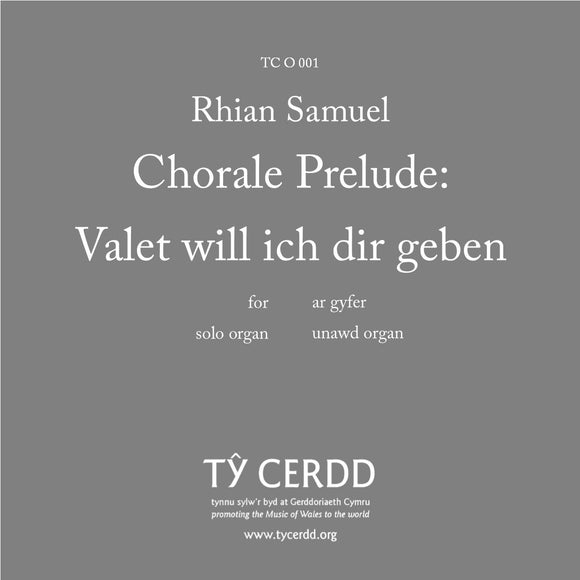 Rhian Samuel - Chorale Prelude: Valet will ich dir geben