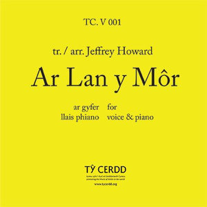 Ar Lan y Môr, arr. Jeffrey Howard (solo voice)