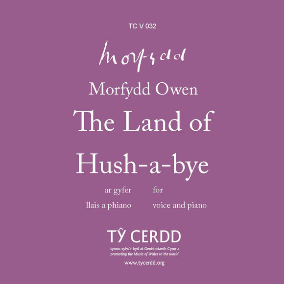 Morfydd Owen - The Land of Hush-a-bye