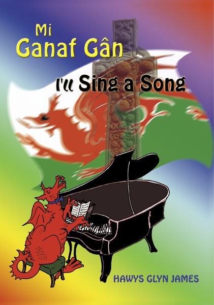 Hawys Glyn James - Mi Ganaf Gân / I'll Sing a Song
