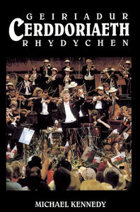 Geiriadur Cerddoriaeth Rhydychen - Michael Kennedy (Addasydd: Delyth Prys)