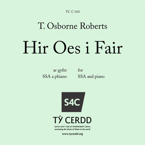 T Osborne Roberts - Hir Oes i Fair (SSA)