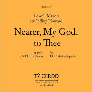 TTBB Lowell Mason, arr. Jeffrey Howard - Nearer My God to Thee (TTBB)