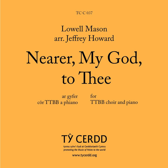 TTBB Lowell Mason, arr. Jeffrey Howard - Nearer My God to Thee (TTBB)