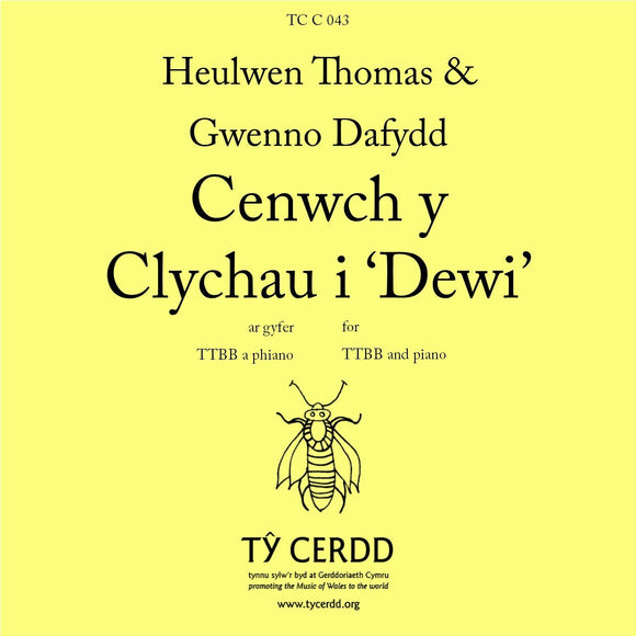 Cenwch y Clychau i ‘Dewi’ (TTBB) - Heulwen Thomas & Gwenno Dafydd