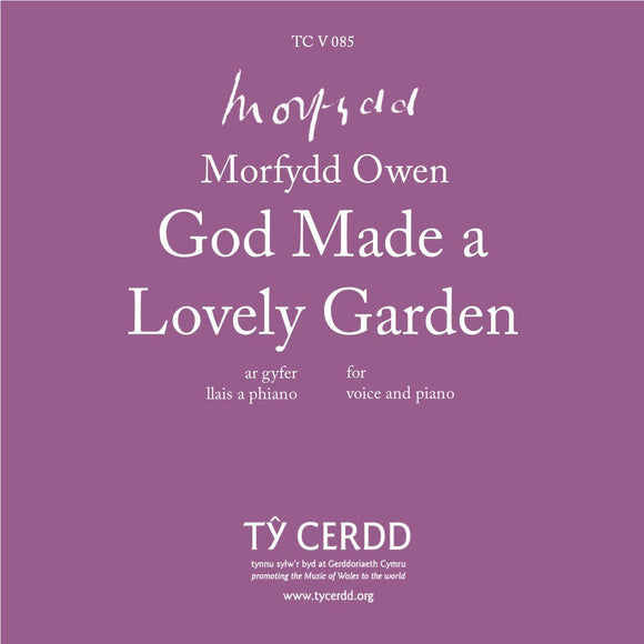 Morfydd Owen - God Made a Lovely Garden
