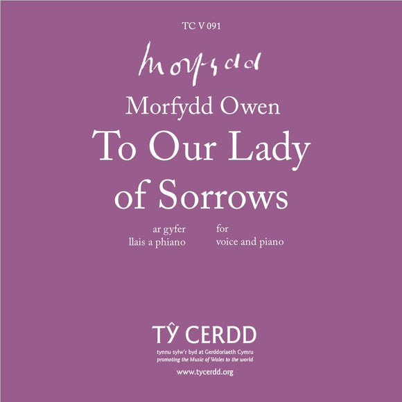 Morfydd Owen - To Our Lady of Sorrows