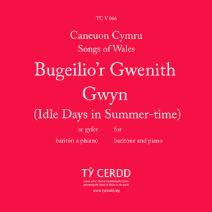 Bugeilio'r Gwenith Gwyn (Baritone)