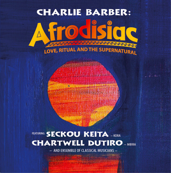Charlie Barber - Afrodisiac