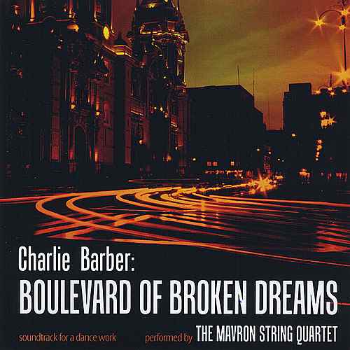 Charlie Barber - Boulevard of Broken Dreams