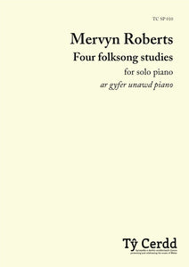 Mervyn Roberts – Four folksong studies (for solo piano)