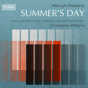 Summer's Day (Piano Music by Mervyn Roberts; performed by Christopher Williams)